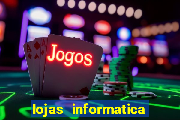 lojas informatica em recife